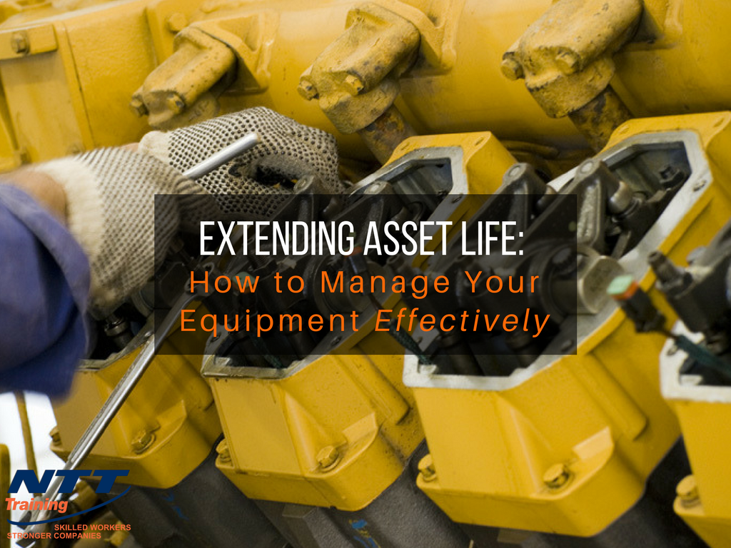 Extending Asset Life: How to Manage Your Equipment Effectively